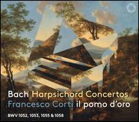Bach: Harpsichord Concertos - Francesco Corti (harpsichord); Il Pomo d'Oro