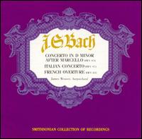 Bach: Italian Concerto; French Overture; Concerto after Marcello - James Weaver (harpsichord)