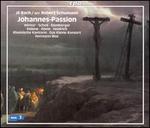 Bach: Johannes Passion arranged by Robert Schumann