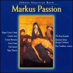 Bach: Markus Passion - Connor Burrowes (treble); David James (alto); Gordon Jones (baritone); Paul Agnew (tenor); Ring Ensemble of Finland;...