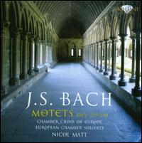 Bach: Motets BWV 225-230 - Chamber Choir of Europe (chamber ensemble); European Chamber Soloists (chamber ensemble); Nicol Matt (conductor)