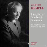 Bach, Mozart, Schubert & Schumann: The Complete Polydor Recordings 1927-1936 - Wilhelm Kempff (piano)