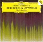Bach: Orgelbchlein, BWV 599 - 644