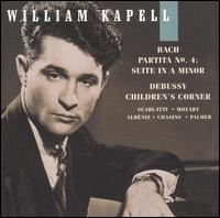 Bach: Partita No. 4; Suite in A minor; Debussy: Children's Corner - William Kapell (piano)