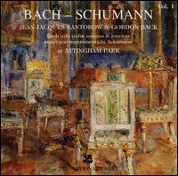 Bach-Schumann, Vol. 1 - Gordon Back (piano); Jean-Jacques Kantorow (violin)