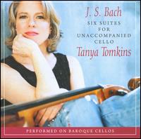 Bach: Six Suites for Unaccompanied Cello - Tanya Tomkins (cello)
