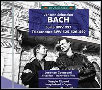 Bach: Suite BWV 997; Triosonatas BWV 525, 526, 529 - Lorenzo Cavasanti (recorder); Sergio Ciomei (organ); Sergio Ciomei (harpsichord)