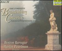 Bach: The Complete Brandenburg Concertos - Boston Baroque; Martin Pearlman (conductor)