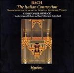 Bach: The Italian Connection, Transcriptions of Music by Corelli, Legrenzi, Vivaldi - Christopher Herrick (organ)