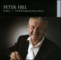 Bach: The Well-Tempered Clavier, Book II - Peter Hill (piano)