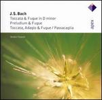 Bach: Toccata & Fugue in D minor; Preludium & Fugue; Toccata, Adagio & Fugue; Passacaglia