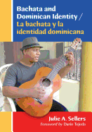 Bachata and Dominican Identity / La Bachata y La Identidad Dominicana
