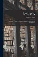 Bachya: the Jewish Thomas  Kempis, a Chapter in the History of Jewish Ethics