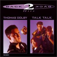 Back 2 Back Hits - Thomas Dolby/Talk Talk