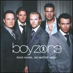 Back Again...No Matter What: The Greatest Hits [UK Bonus Track] - Boyzone