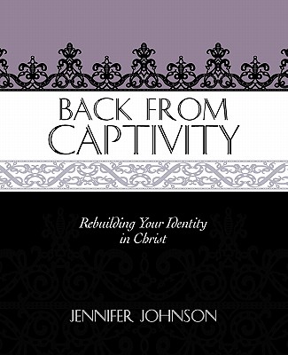 Back From Captivity - Johnson, Jennifer