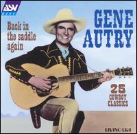 Back in the Saddle Again [ASV/Living Era] - Gene Autry