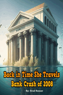 Back in Time She Travels - Bank Crash of 2008
