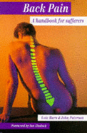 Back Pain: A Handbook for Sufferers - Burn, Loic, and Paterson, John K.