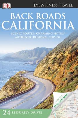 Back Roads California - DK Publishing, and Baker, Christopher, and Foster, Lee