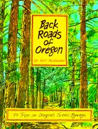 Back Roads of Oregon: 82 Trips on Scenic Byways