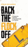 Back the Flock Off: A Guide for Learners. A Survival Guide for Parents.