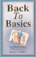 Back to Basics: Parenting Principles: A Biblical Perspective