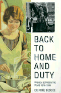 Back to Home and Duty: Women Between the Wars 1918-1939