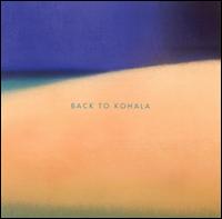 Back to Kohala - Kohala