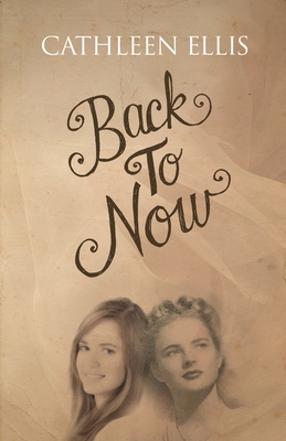 Back To Now - Ellis, Cathleen