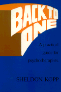 Back to One: A Practical Guide for Psychotherapists