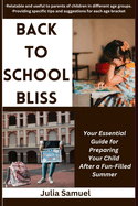 Back to School Bliss: Your Essential Guide for Preparing Your Child After a Fun-Filled Summer