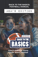Back to the Basics Football Manual: Mom's Edition