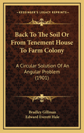 Back to the Soil or from Tenement House to Farm Colony: A Circular Solution of an Angular Problem (1901)