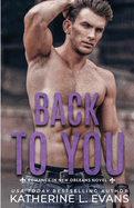 Back to You: A Small Town Southern Veteran Romance