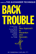 Back Trouble: A New Approach to Prevention and Recovery