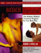 Backache Survival: The Holistic Medical Treatment Program for Low Back Pain