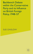 Backbench Debate within the Conservative Party and its Influence on British Foreign Policy, 1948-57