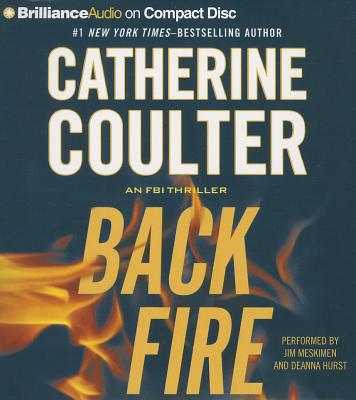 Backfire - Coulter, Catherine, and Meskimen, Jim, Mr. (Read by), and Hurst, Deanna (Read by)