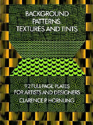 Background Patterns, Textures and Tints - Hornung, Clarence P