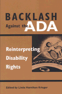 Backlash Against the ADA: Reinterpreting Disability Rights
