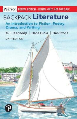Backpack Literature: An Introduction to Fiction, Poetry, Drama, and Writing - Kennedy, X, and Gioia, Dana, and Stone, Dan
