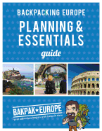 Backpacking Europe Planning & Essentials Guide