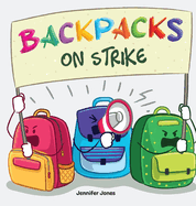 Backpacks On Strike: A Rhyming Children's Book