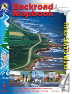 Backroad Mapbook: Prince Edward Island