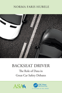 Backseat Driver: The Role of Data in Great Car Safety Debates