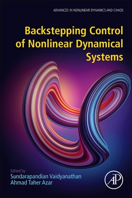Backstepping Control of Nonlinear Dynamical Systems - Vaidyanathan, Sundarapandian (Editor), and Taher Azar, Ahmad (Editor)
