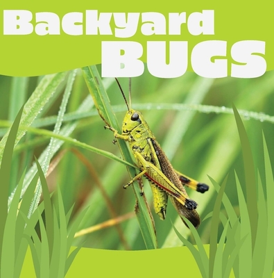 Backyard Bugs - Chosen Spot Publishing (Editor)