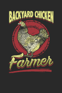 Backyard Chicken Farmer: College Ruled Lined Paper, 6x9, 120 Pages