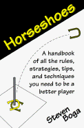 Backyard Games: Horseshoes - Boga, Steven